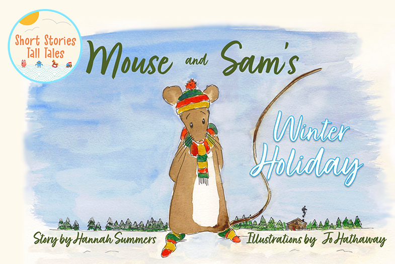 Short Stories Tall Tales - Mouse and Sam's Winter Holiday