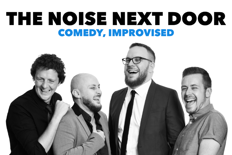The Noise Next Door: Comedy, Improvised