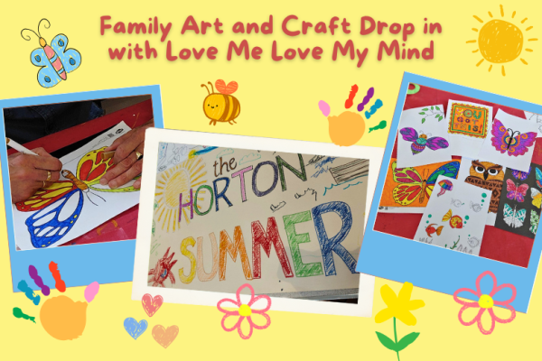 Family Art and Craft Drop in with Love Me Love My Mind